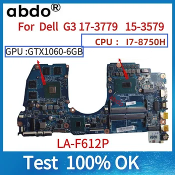 LA-F612P. Для материнской платы ноутбука Dell G3 17-3779 15-3579. Процессор I7-8750H. Графический процессор: GTX1060-6GB 100% тест В порядке